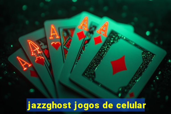 jazzghost jogos de celular