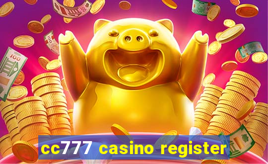 cc777 casino register