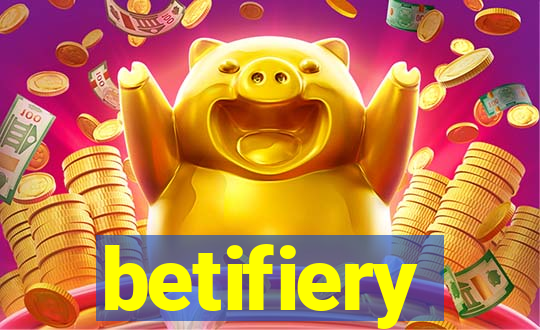 betifiery