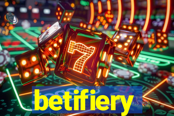 betifiery