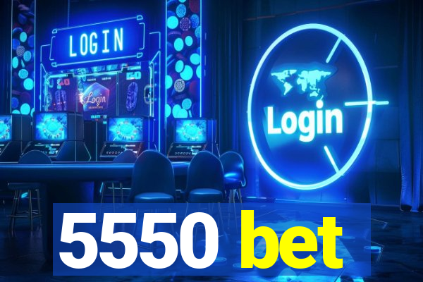 5550 bet