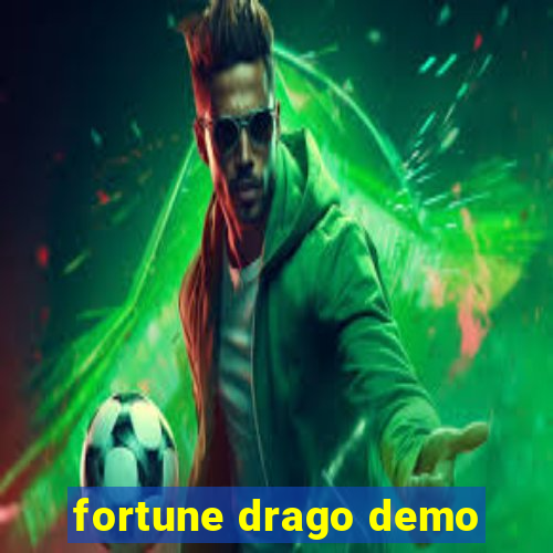 fortune drago demo