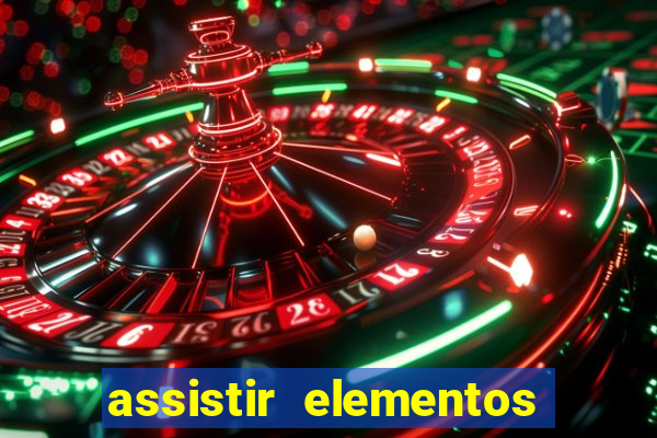 assistir elementos online dublado drive