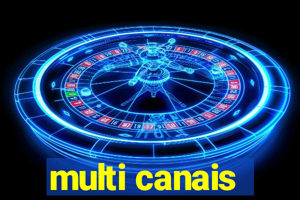 multi canais