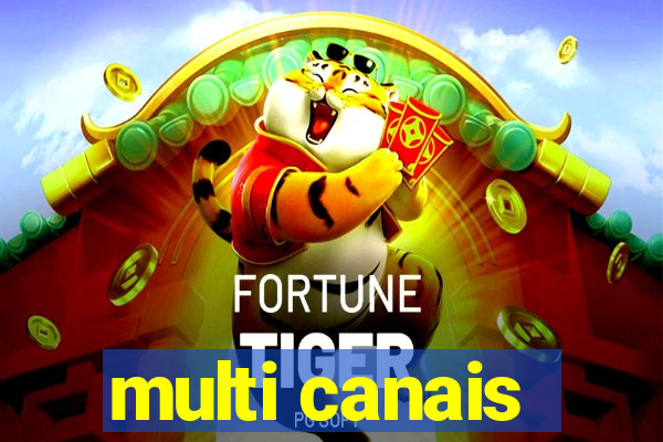 multi canais