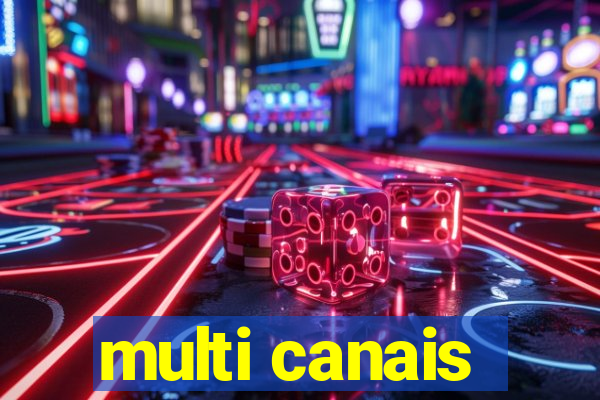 multi canais