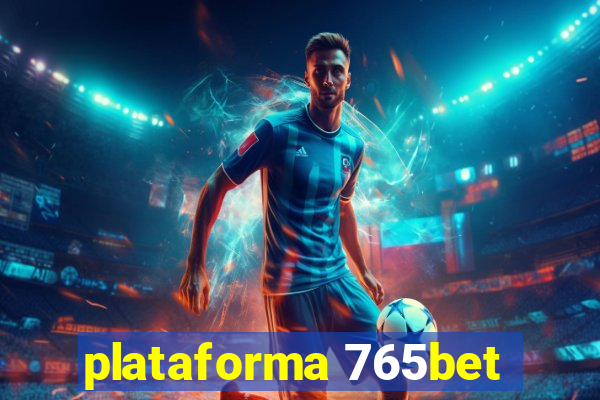plataforma 765bet