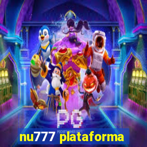 nu777 plataforma