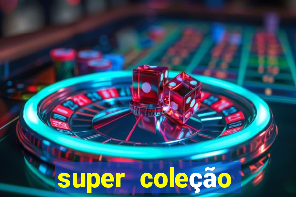 super coleção 7784 jogos download