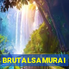 BRUTALSAMURAI