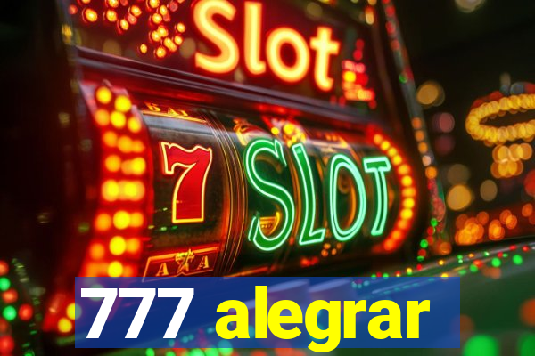 777 alegrar