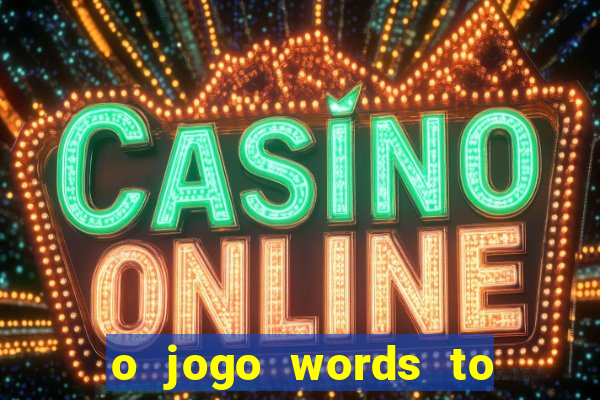 o jogo words to win paga mesmo