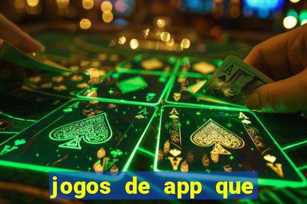 jogos de app que ganha dinheiro