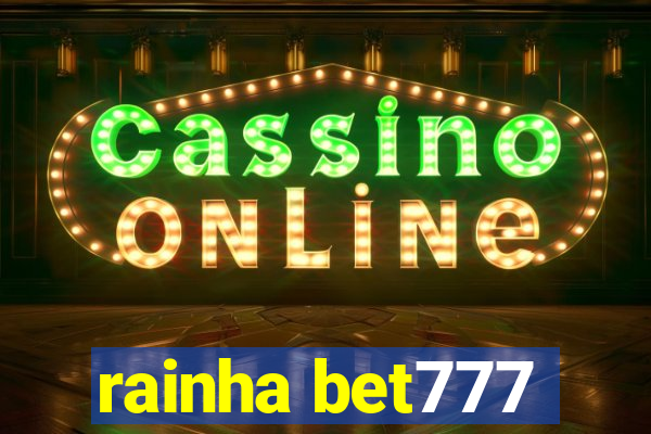 rainha bet777