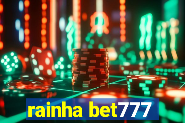rainha bet777