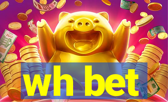 wh bet