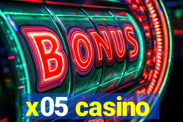 x05 casino