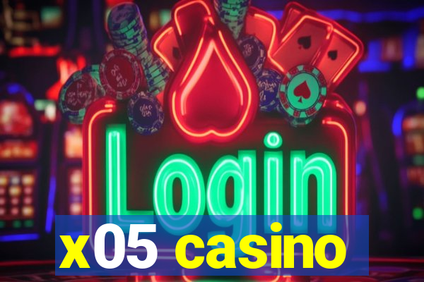 x05 casino