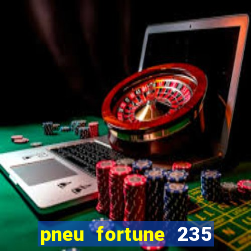 pneu fortune 235 55 r18
