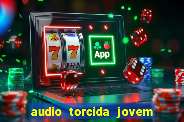 audio torcida jovem do flamengo