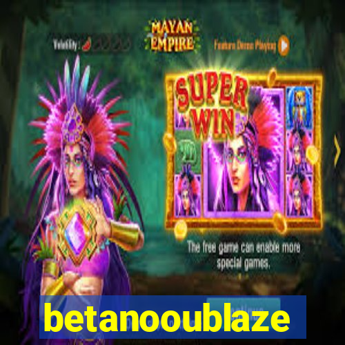betanooublaze