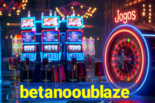 betanooublaze