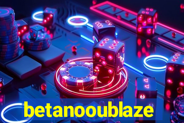betanooublaze