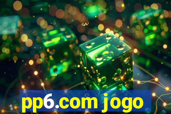 pp6.com jogo