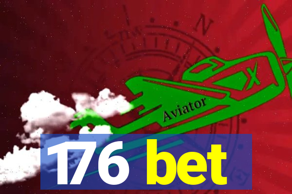 176 bet