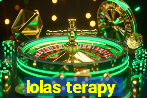 lolas terapy