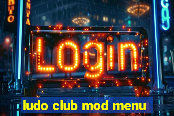 ludo club mod menu