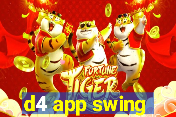 d4 app swing