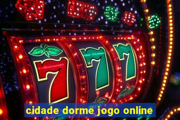 cidade dorme jogo online