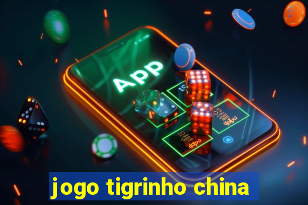 jogo tigrinho china