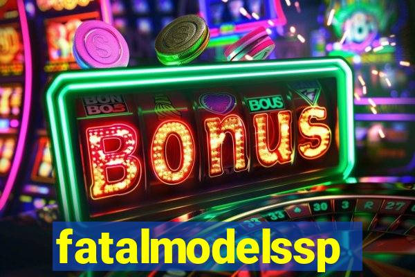 fatalmodelssp