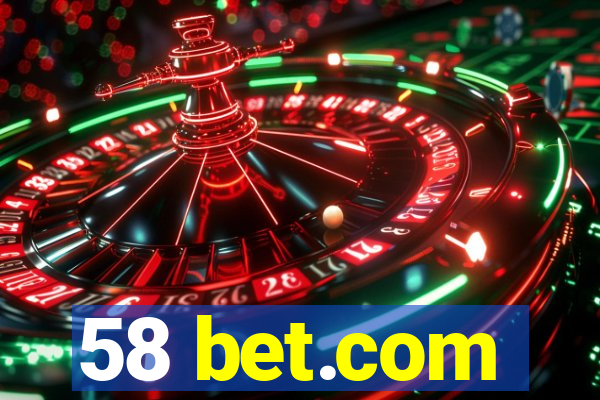 58 bet.com