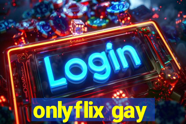 onlyflix gay