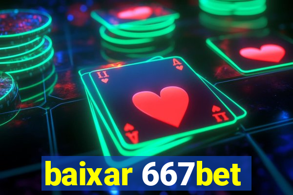 baixar 667bet
