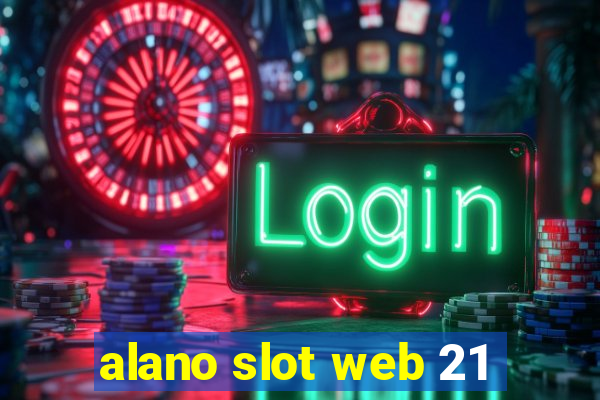 alano slot web 21
