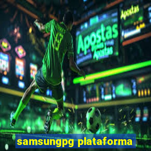 samsungpg plataforma