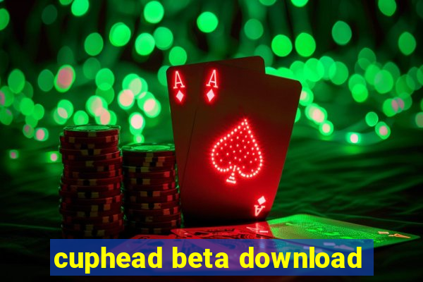 cuphead beta download