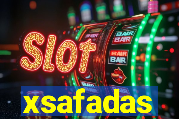 xsafadas