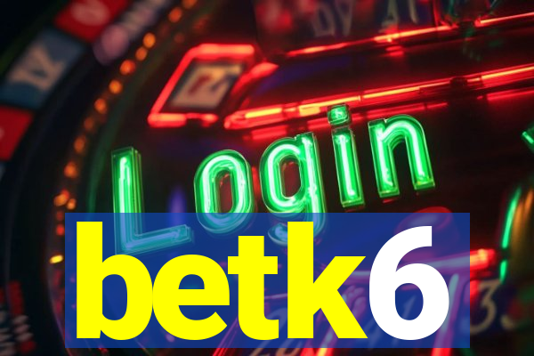 betk6