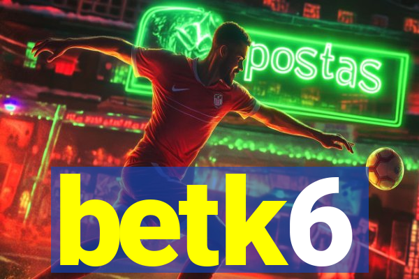 betk6