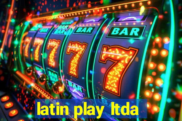 latin play ltda