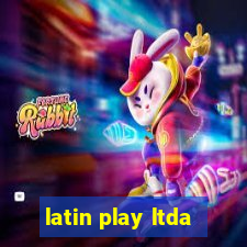 latin play ltda