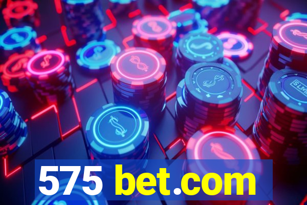 575 bet.com