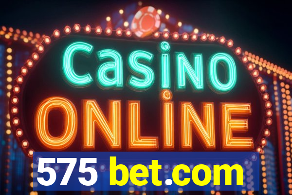 575 bet.com