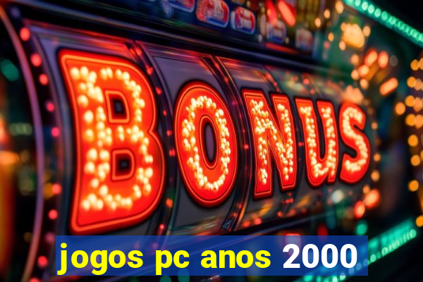 jogos pc anos 2000
