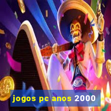 jogos pc anos 2000